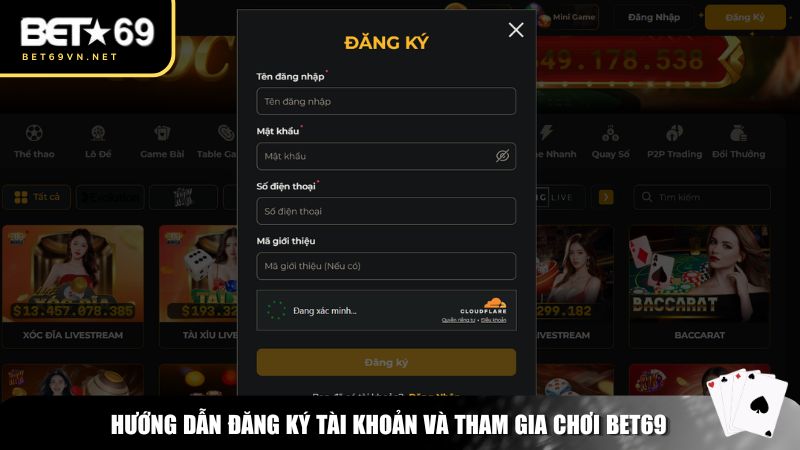 Quá trình đăng ký tài khoản tại Bet69 rất dễ dàng