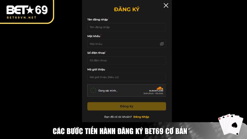 Các bước tiến hành đăng ký Bet69 cơ bản