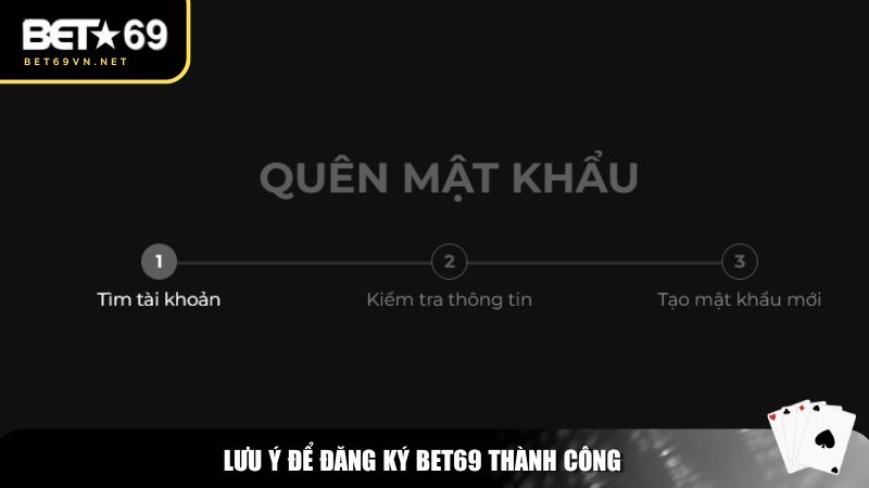 Lưu ý để đăng ký Bet69 thành công