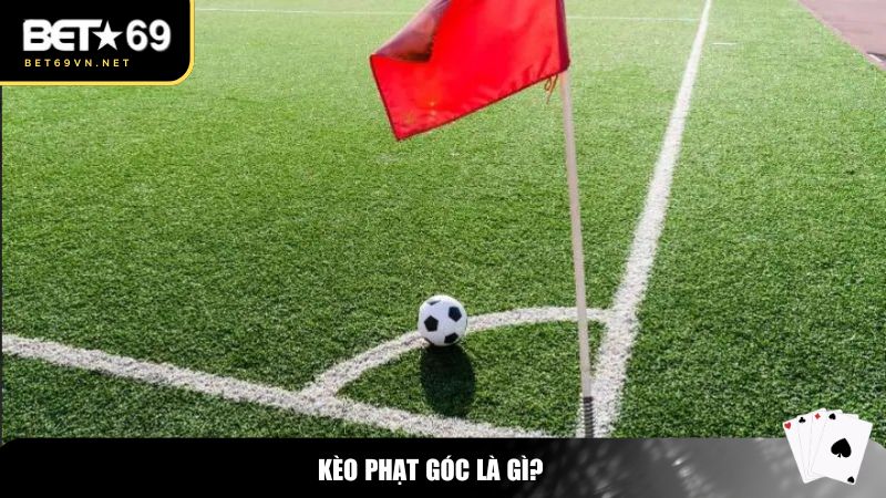 Kèo phạt góc là gì?