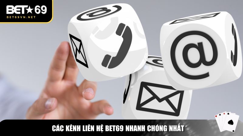Những kênh liên hệ Bet69 nhanh chóng nhất